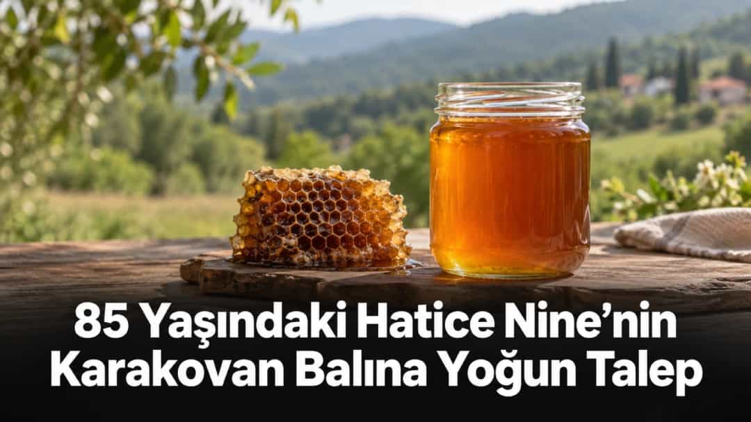 85 Yaşındaki Hatice Nine’nin Karakovan Balına Yoğun Talep