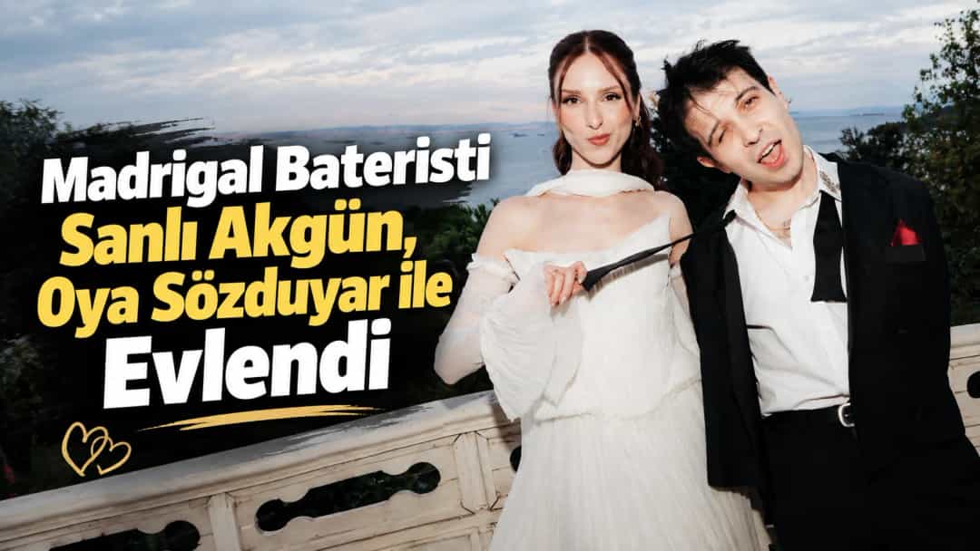Madrigal Bateristi Sanlı Akgün, Oya Sözduyar ile Evlendi