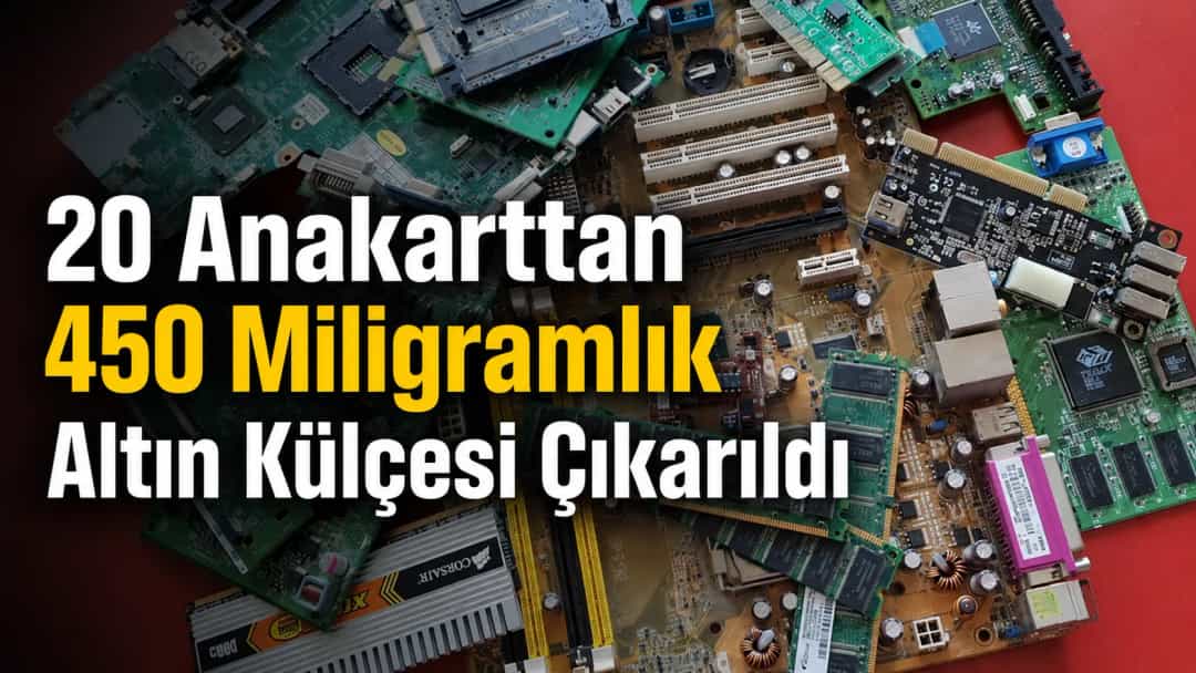 20 Anakarttan 450 Miligramlık Altın Külçesi Çıkarıldı