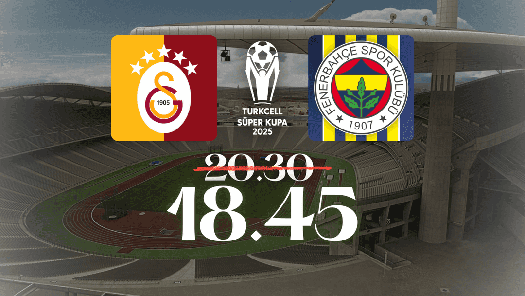 Süper Kupa finalinde derbi saati öne alındı görseli