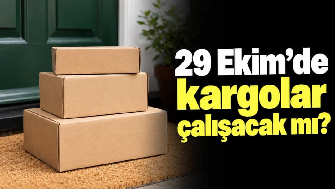 29 Ekim’de kargolar çalışacak mı?
