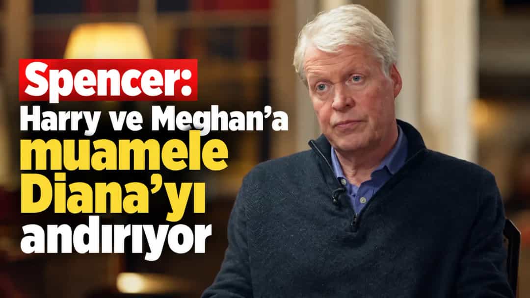 Spencer: Harry ve Meghan'a muamele Diana'yı andırıyor
