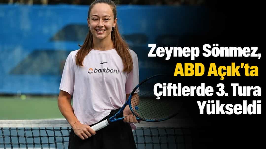 Zeynep Sönmez, ABD Açık’ta Çiftlerde 3. Tura Yükseldi