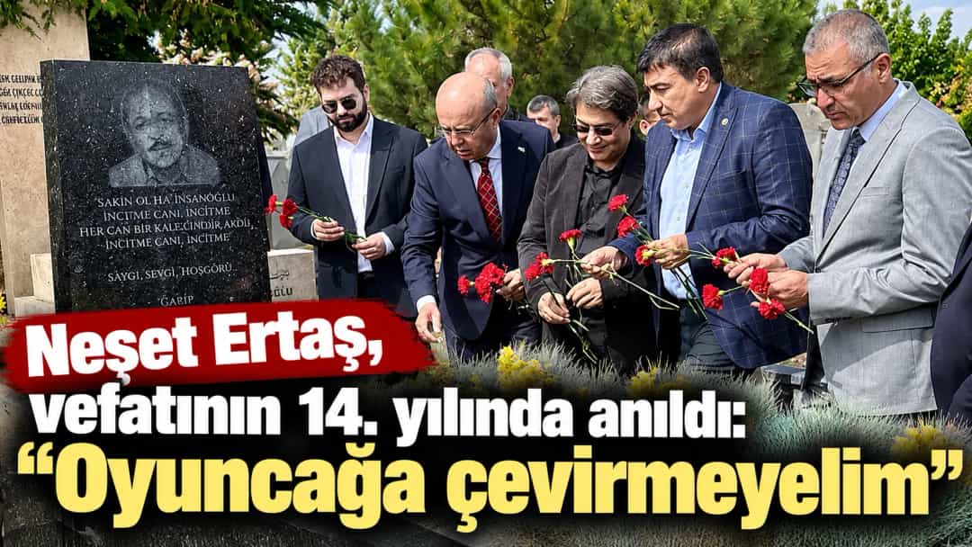 Neşet Ertaş, vefatının 14. yılında anıldı: “Oyuncağa çevirmeyelim”