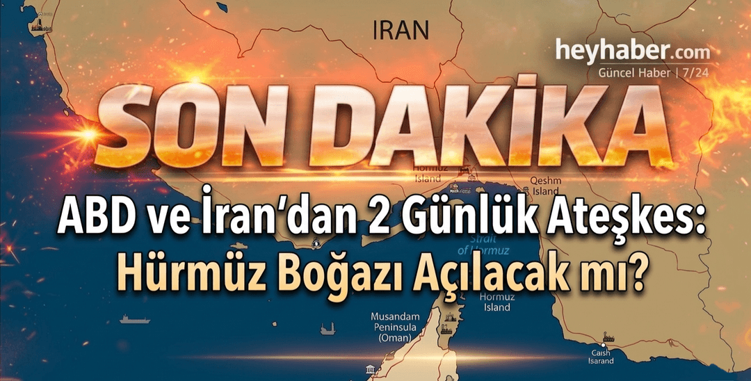 ABD ve İran'dan 2 Günlük Ateşkes: Hürmüz Boğazı Açılacak mı? görseli