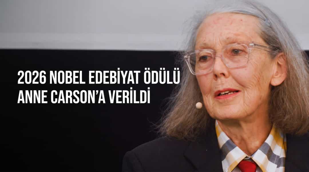 2026 Nobel Edebiyat Ödülü Anne Carson’a Verildi
