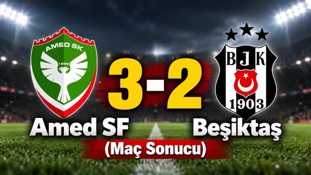 Amed SF 3-2 Beşiktaş (Maç Sonucu)