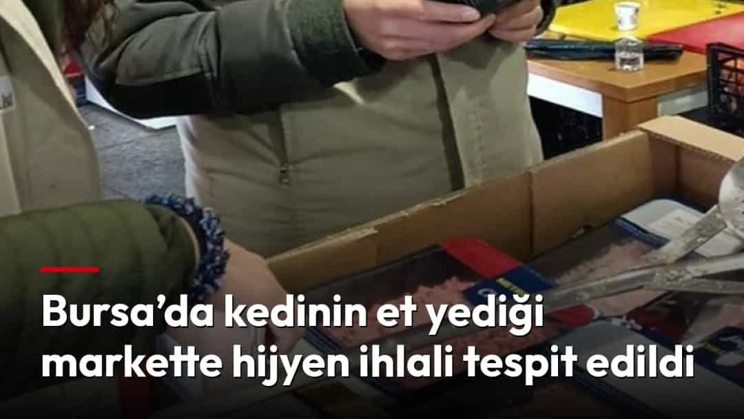 Market denetiminde et tezgâhındaki ürünler ve hijyen koşulları inceleniyor.