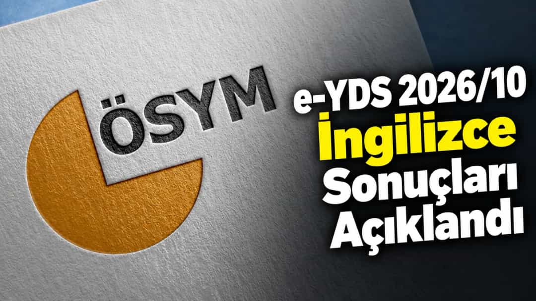 e-YDS 2026/10 İngilizce Sonuçları Açıklandı