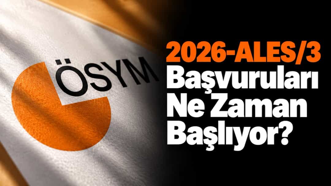 2026-ALES/3 Başvuruları Ne Zaman Başlıyor?