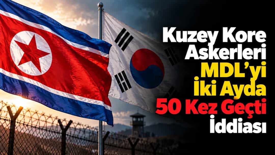 Kuzey Kore Askerleri MDL’yi İki Ayda 50 Kez Geçti İddiası