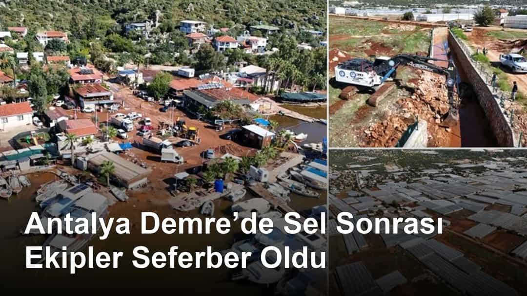 Antalya Demre’de Sel Sonrası Ekipler Seferber Oldu