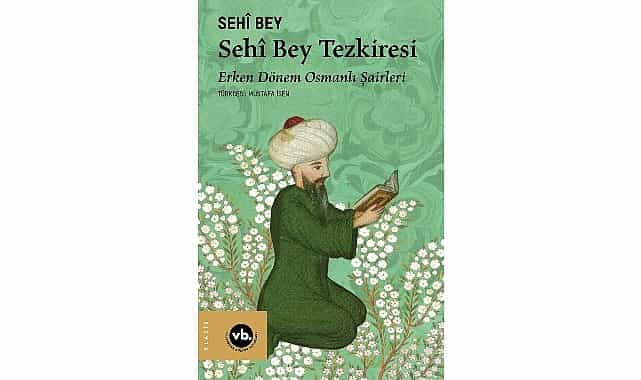 Erken Dönem Osmanlı Şairleri’ne dair eşsiz bir kitap: “Sehî Bey Tezkiresi” görseli
