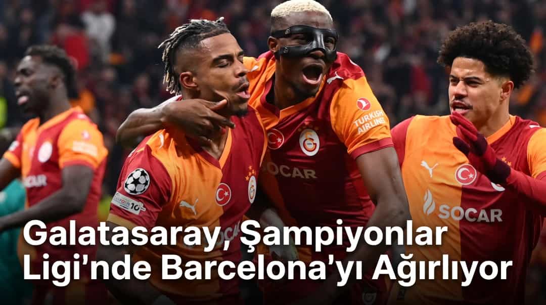 Galatasaray, Şampiyonlar Ligi’nde Barcelona’yı Ağırlıyor