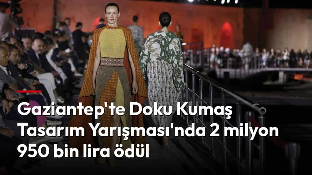Gaziantep'teki doku kumaş tasarım yarışmasında, desenli ve renkli tasarımlar taşıyan modeller podyumda yürüyor.