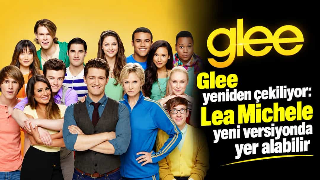 Glee yeniden çekiliyor: Lea Michele yeni versiyonda yer alabilir