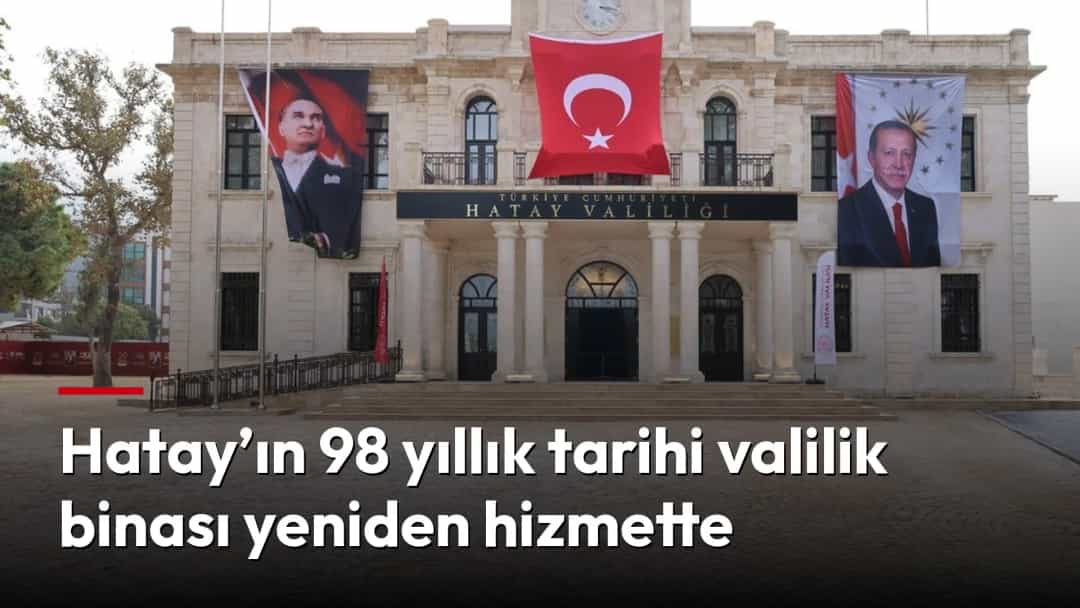 Deprem sonrası yeniden inşa edilen tarihi Hatay Valiliği binasının ön cephesi