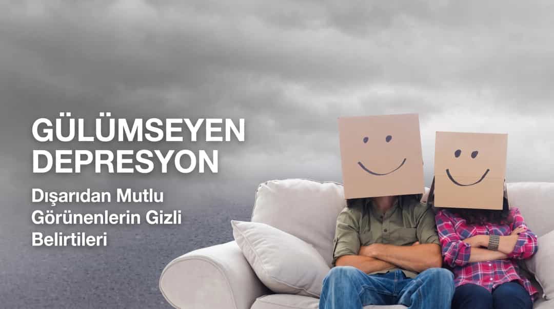 Gülümseyen Depresyon: Dışarıdan Mutlu Görünenlerin Gizli Belirtileri