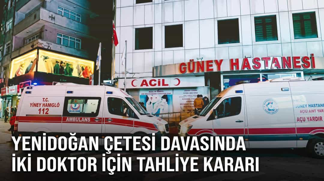 Yenidoğan Çetesi Davasında İki Doktor İçin Tahliye Kararı