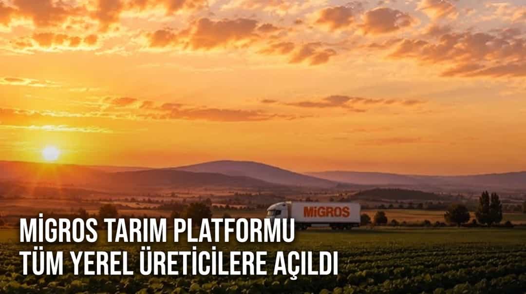 Migros Tarım Platformu Tüm Yerel Üreticilere Açıldı