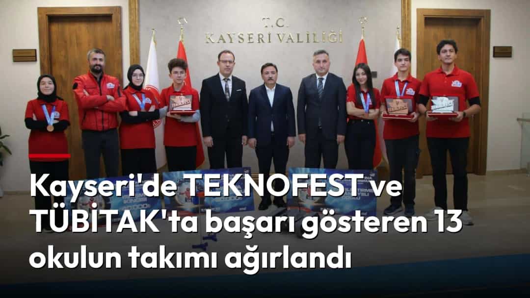 Gökmen Çiçek, TEKNOFEST ve TÜBİTAK’ta başarı gösteren öğrencilerle Kayseri Valiliğinde bir araya geldi.