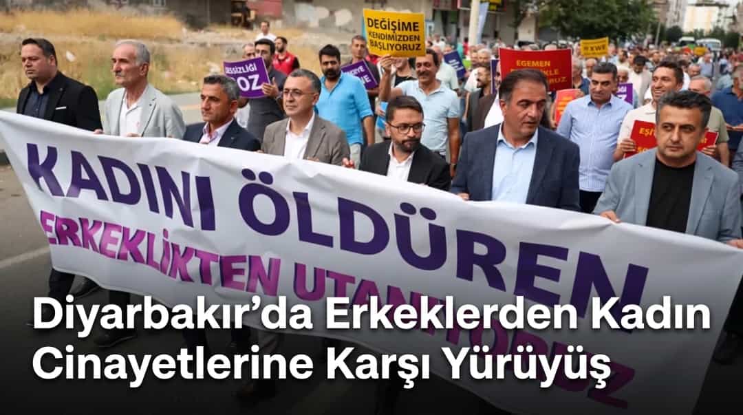 Diyarbakır’da Erkeklerden Kadın Cinayetlerine Karşı Yürüyüş