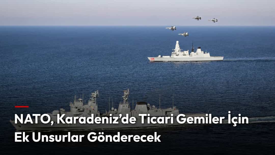 Karadeniz'de tatbikat yapan NATO gemileri