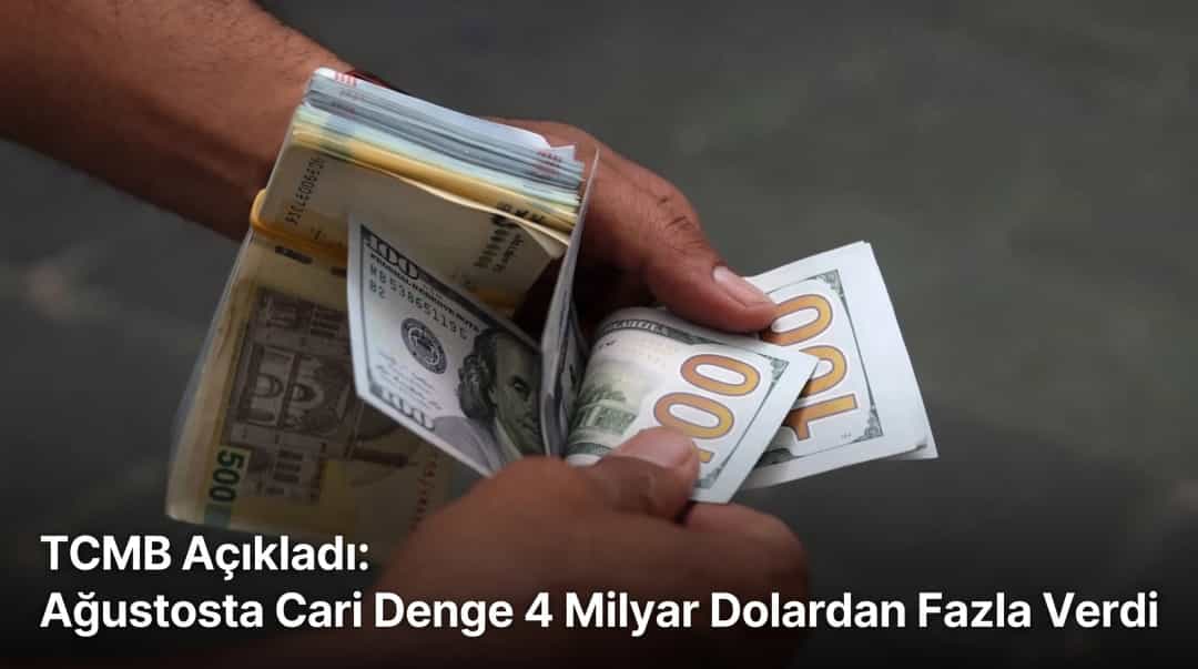 TCMB Açıkladı: Ağustosta Cari Denge 4 Milyar Dolardan Fazla Verdi