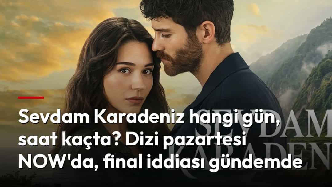 Sevdam Karadeniz dizisinin NOW tarafından yayınlanan afişi: Erdem Adilce ve Meltem Akçöl, arkada çay bahçeli yamaçlar, ahşap evler ve deniz kıyısı