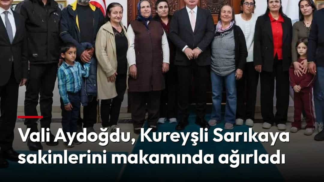 Vali Hamza Aydoğdu, Kureyşli Sarıkaya sakinleriyle makamında toplu fotoğraf çektirdi.