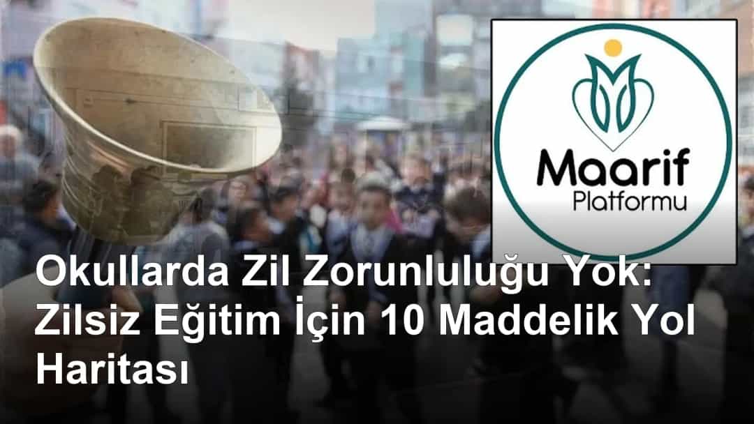 Okullarda Zil Zorunluluğu Yok: Zilsiz Eğitim İçin 10 Maddelik Yol Haritası