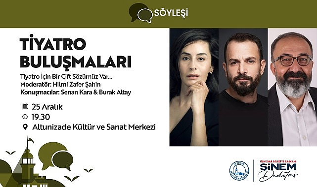 Üsküdar’da “Tiyatro Buluşmaları” Kapsamında Ünlü İsimlerle Söyleşi Gerçekleşecek görseli