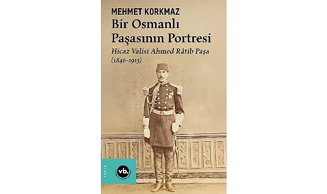 Osmanlı’nın gizemli paşası Ahmed Râtib Paşa’ya dair her şey bu kitapta: “Bir Osmanlı Paşasının Portresi” görseli
