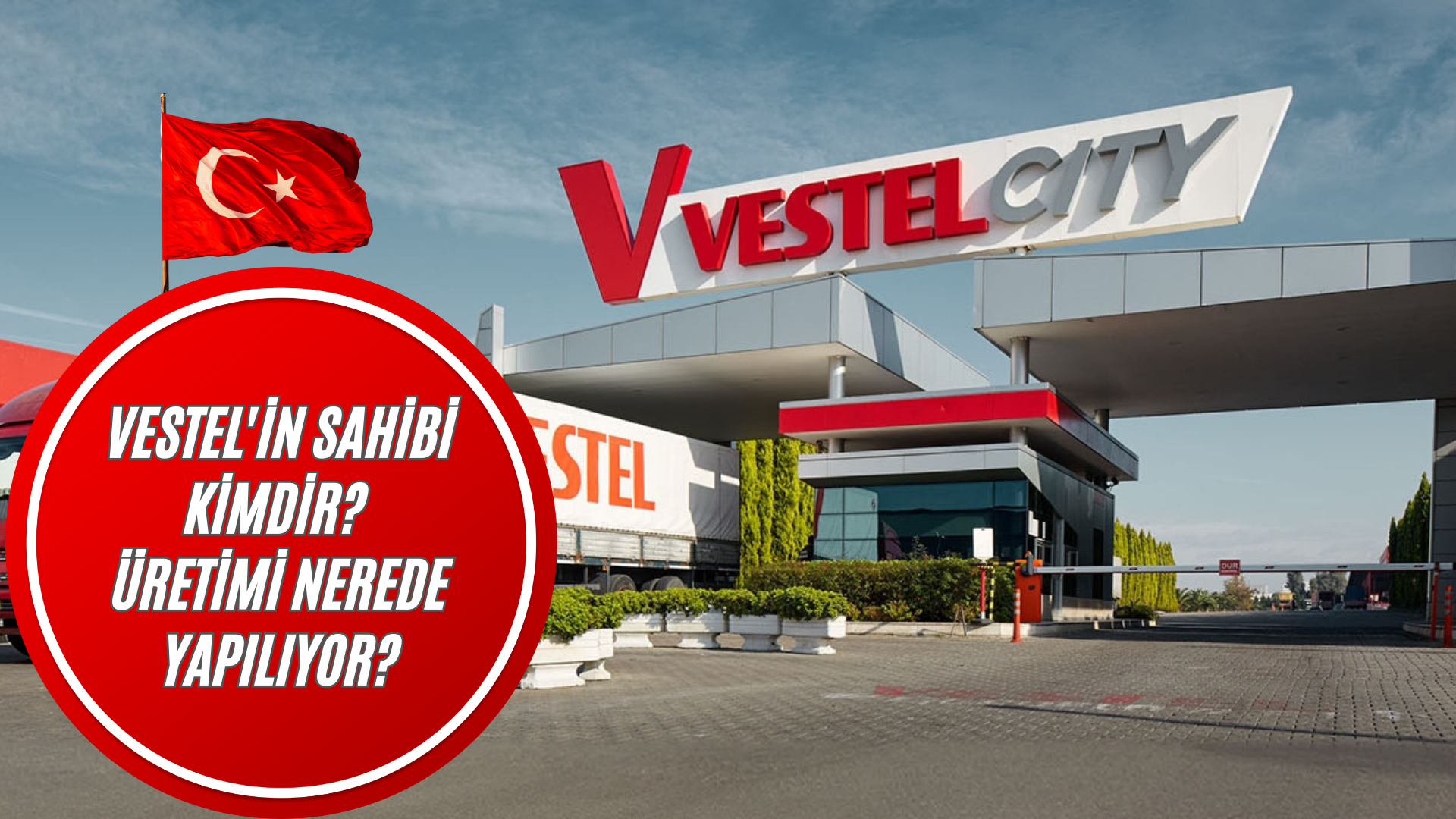Vestel'in Sahibi Kimdir? Üretimi Nerede Yapılıyor? görseli
