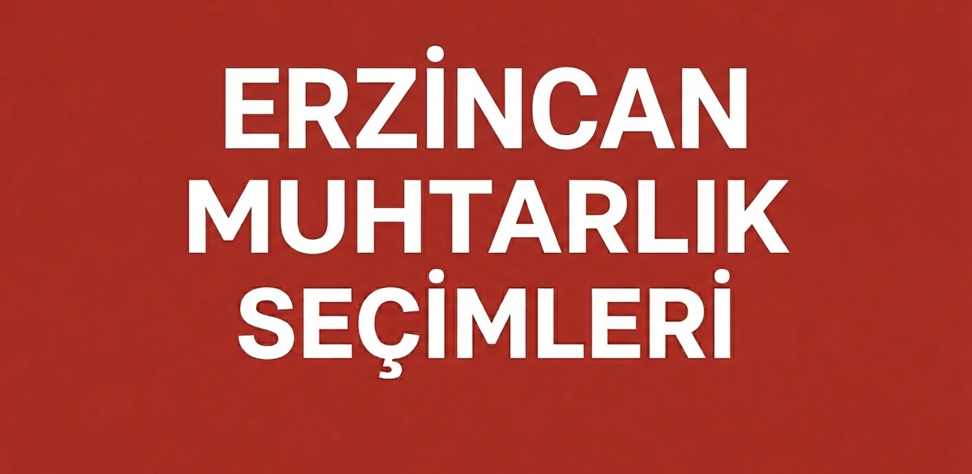 ERZİNCAN’DA MUHTARLIK SEÇİMLERİ HIZ KAZANDI! görseli