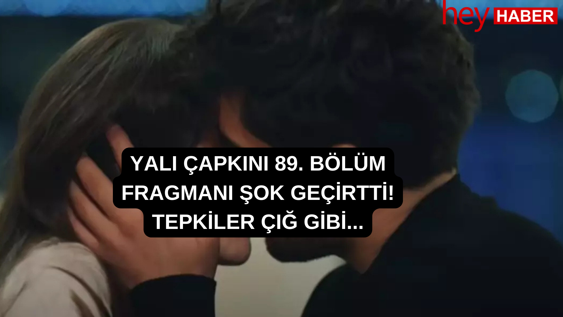 Bu Akşam Ekranlara Gelecek Yalı Çapkını 89. Bölüm Fragmanı İzleyicilere Adeta Şok Geçirtti! görseli