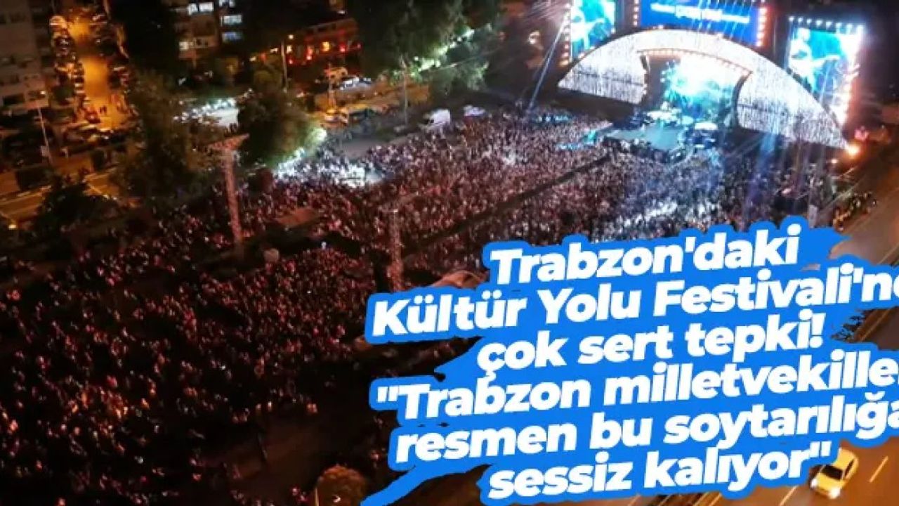 Trabzon’da kültür yolu festivali tepkisi görseli