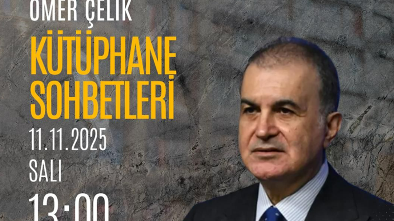AK Parti'de "Kütüphane Sohbetleri" Ömer Çelik’le başlıyor görseli