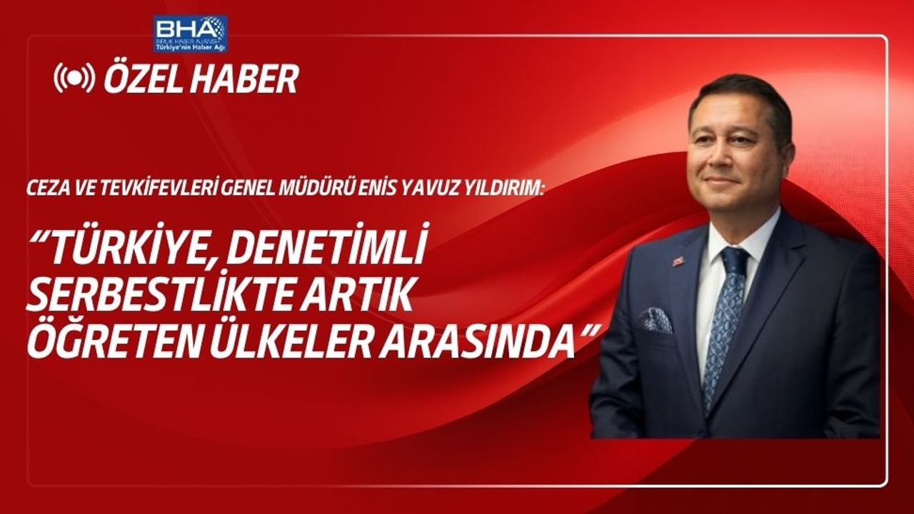 Ceza ve Tevkifevleri Genel Müdürü Yıldırım, BHA’ya konuştu görseli