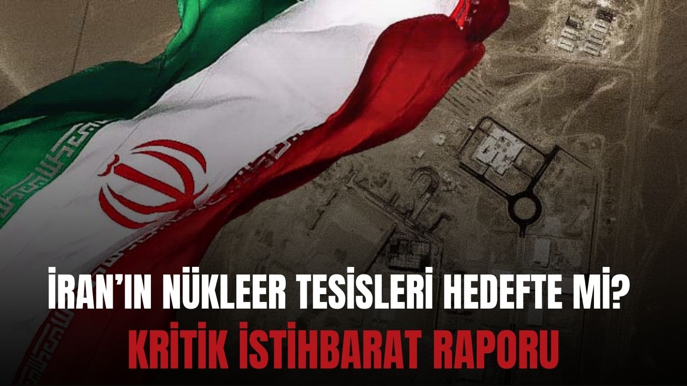 İran Nükleer Tesisleri Hedefte mi? Kritik İstihbarat Raporu görseli