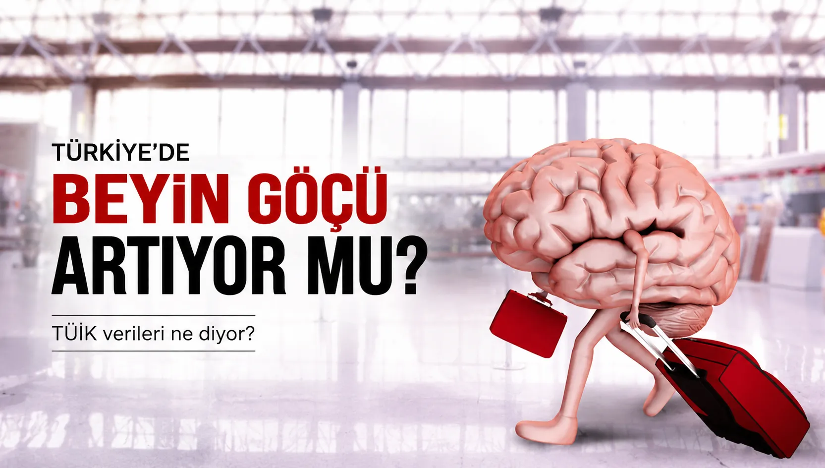 Türkiye'de Beyin Göçü Artıyor Mu?