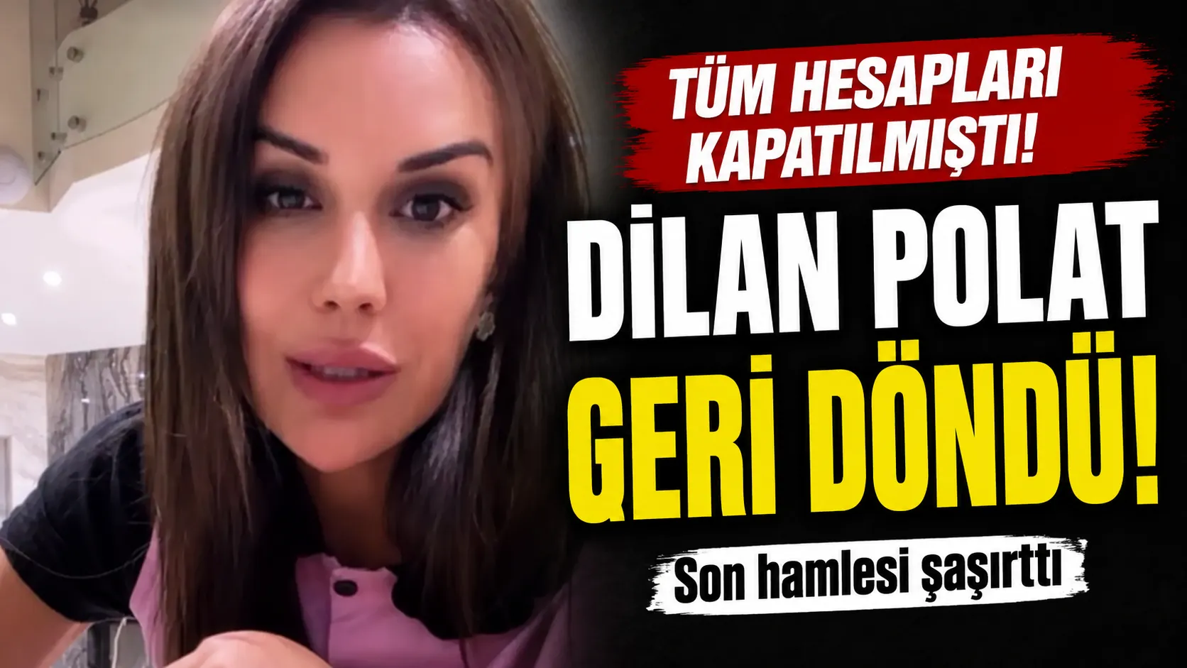 Sosyal Medyaya Geri Dönen Dilan Polat'ın İlk Hamlesi Gündem Oldu!