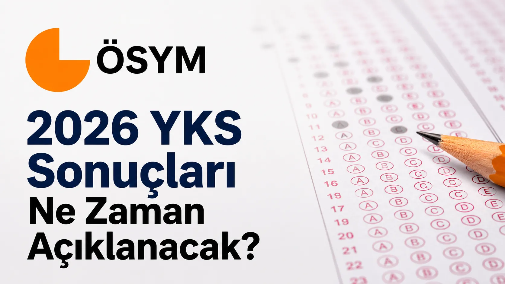 YKS Sonuçları Açıklandı Mı? YKS Ne Zaman Açıklanacak?