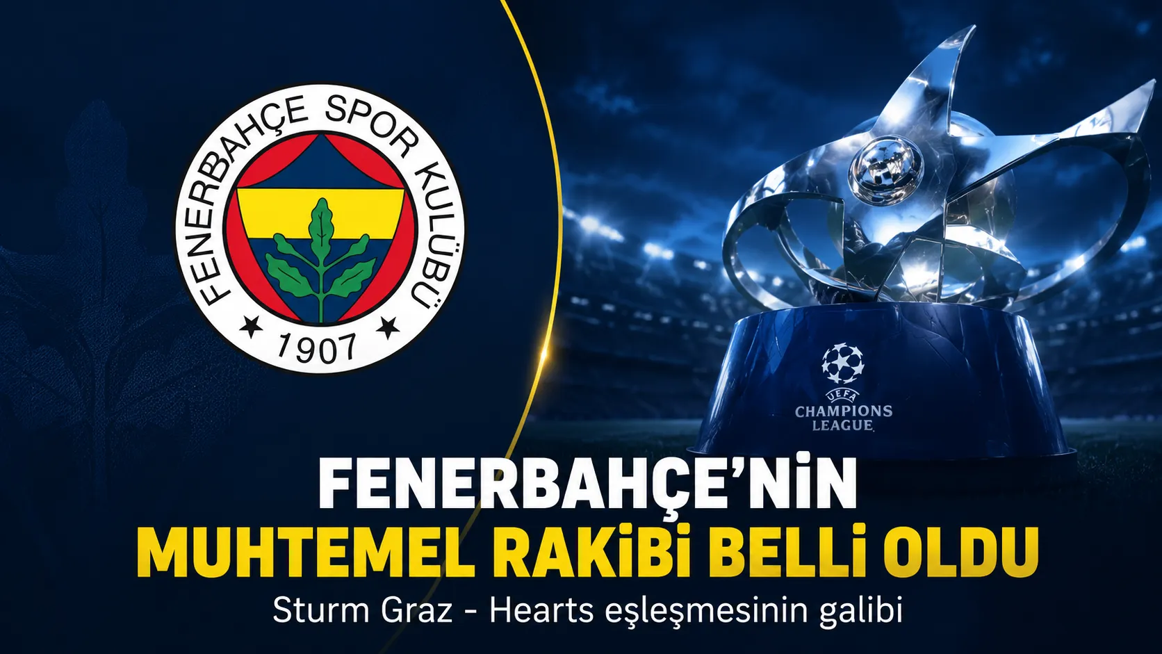 Fenerbahçe’nin Şampiyonlar Ligi’ndeki Muhtemel Rakibi Belli Oldu