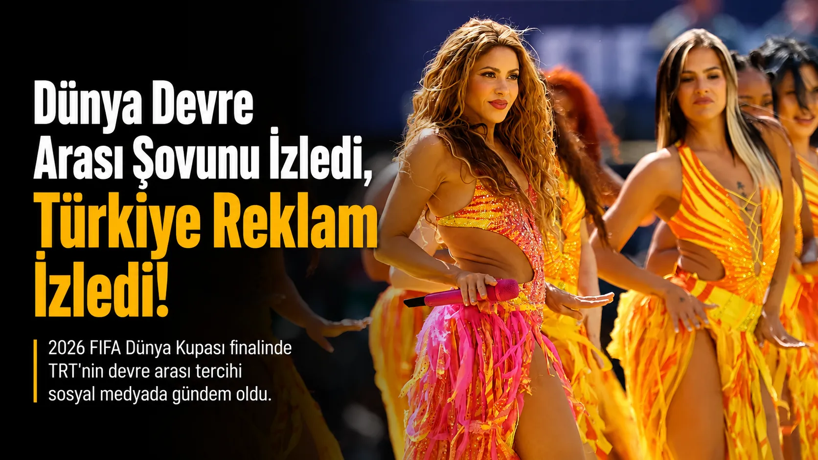 Dünya Devre Arası Şovunu İzledi, Türkiye Reklam İzledi!