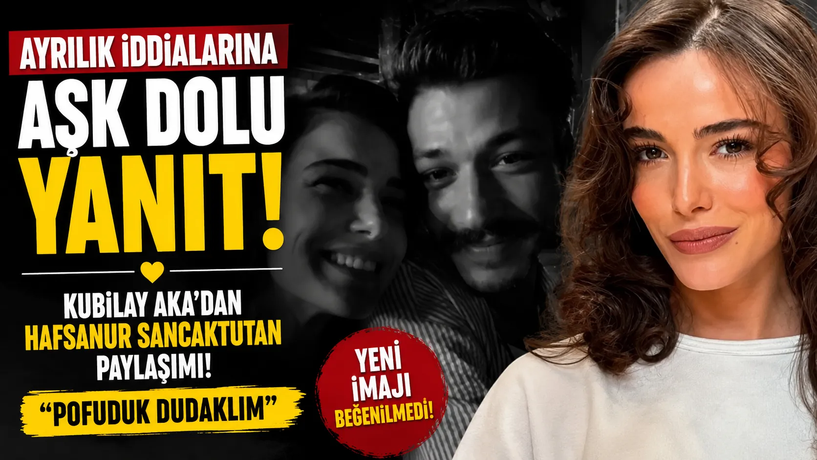 Kubilay Aka'nın Paylaşımı Gündem Oldu, Hafsanur'un Yeni İmajı Tartışma Yarattı