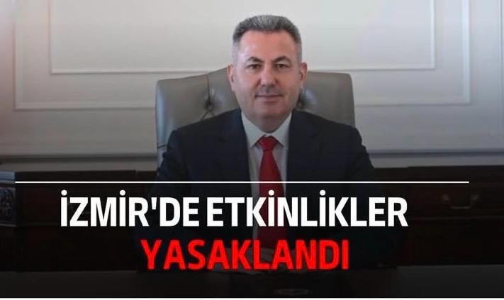 İzmir'de Şok Gelişme! Vali Süleyman Elban Tüm Etkinlikleri Yasakladı! görseli