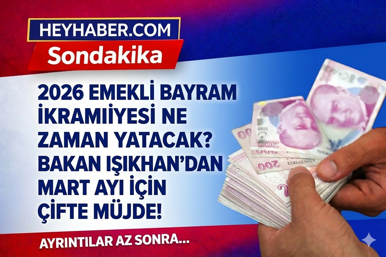 2026 Emekli Bayram İkramiyesi Ne Zaman Yatacak?Bakan Işıkhan'dan Çifte Müjde! görseli