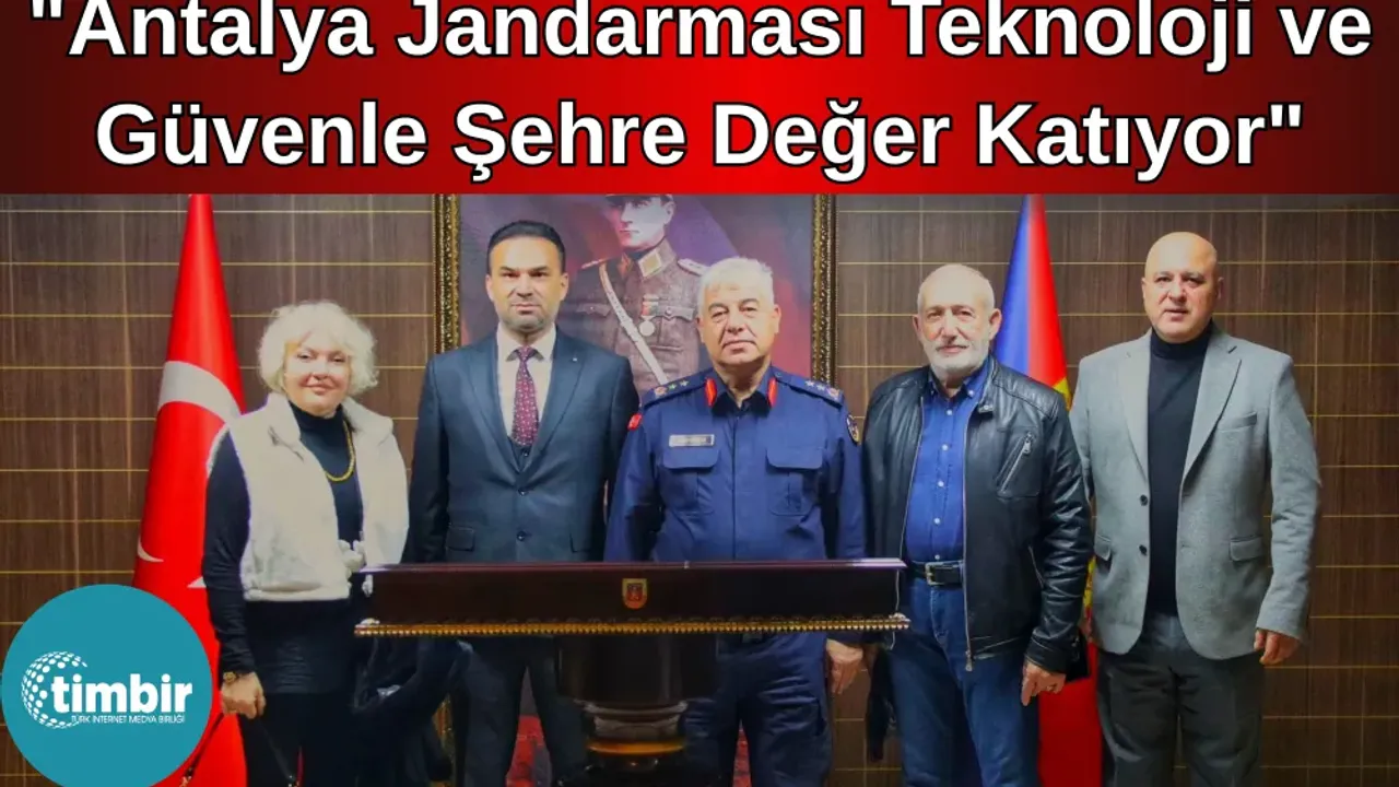 TİMBİR Antalya Temsilcisi Şahin: "Antalya jandarması teknoloji ve güvenle şehre değer katıyor" görseli