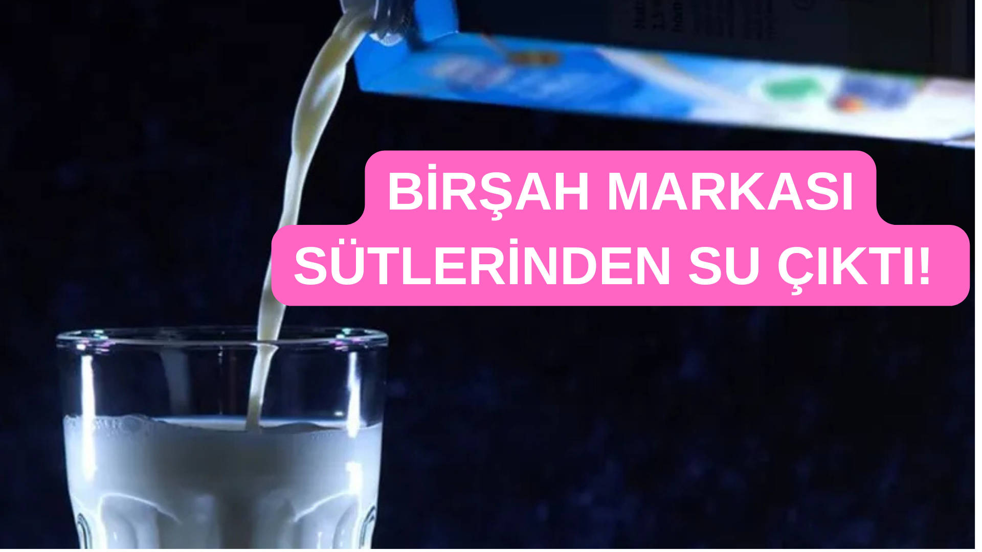 Birşah Süt İçerisinden, Su Çıktı! görseli